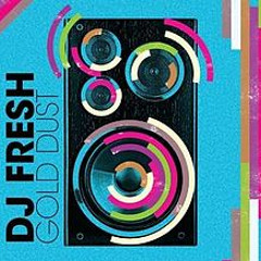 DJ Fresh Gold Dust [SPEED UP] DNB