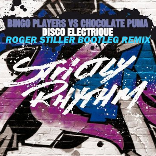 Stream Bingo Players vs Chocolate Puma - Disco Electrique (Roger Stiller  Bootleg Remix) by Roger Stiller | Listen online for free on SoundCloud
