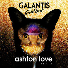 Galantis - Gold Dust (Ashton Love Remix)