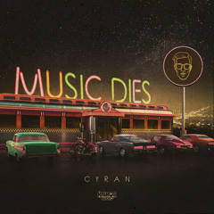 Cyran - "Music Dies" EP (PREVIEW)