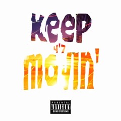 Keep Movin' (prod by Fr34ky Lu)