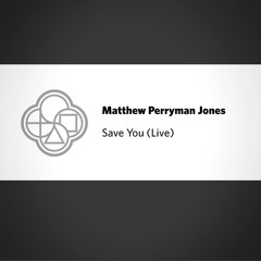 Matthew Perryman Jones | Save You