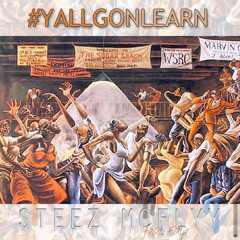 Steez Mcflyy Ft Faye - Yall Gon Learn