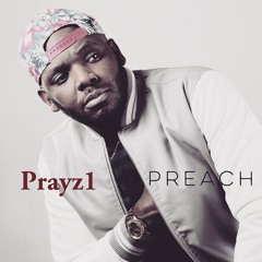 Prayz1 - Preach