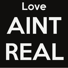 Love Ain't Real - Kenyan So Music X Johnny Raiin X Hucci