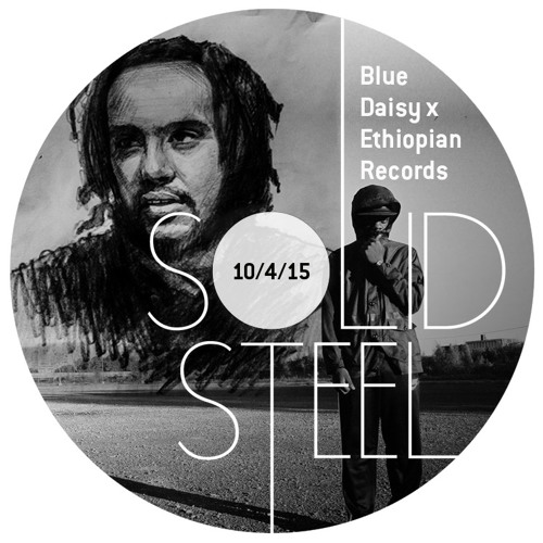Solid Steel Radio Show 10/4/2015 Part 3 + 4 - Ethiopian Records x Blue Daisy