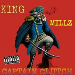 Millz Captain Clutch (FULL SONG)