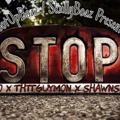 Nino x ThttGuyMon x ShawSkully - Stop