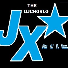 TheDjChorlo & JX - Son Of A Gun (Remix)