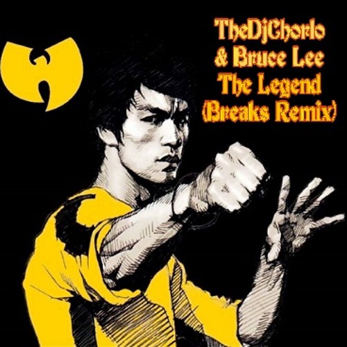 TheDjChorlo & Bruce Lee  - The Legend (Breaks Remix)