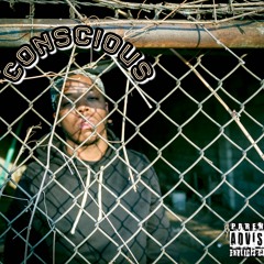 Conscious