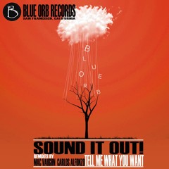 Tell Me What You Want EP - Blue Orb Records - Out Now On Beatport!