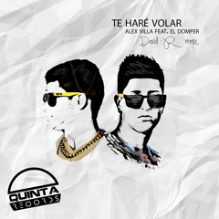 Alex Villa Feat. El Domper - Te Haré Volar (David-R Remix)[BUY=FREE DOWNLOAD]