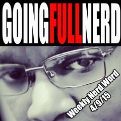 GOINGFULLNERD - Episode 5 (Daredevil Premieres On Netflix)