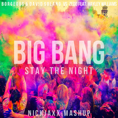 Zedd vs Borgeous & David Solano - Big Bang The Night (Nickjaxx Mashup)