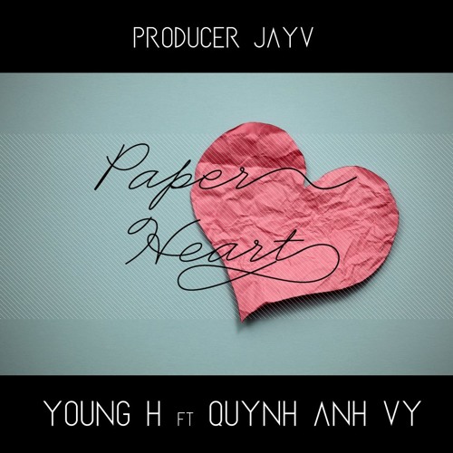 Paper Heart (remix) - Young H Ft Quynh Anh