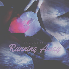 STOCKERS! - Running Away