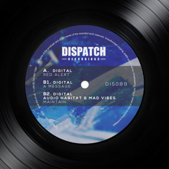 Digital, Audio Habitat & Mad Vibes - Maintain - Dispatch 089 (CLIP)