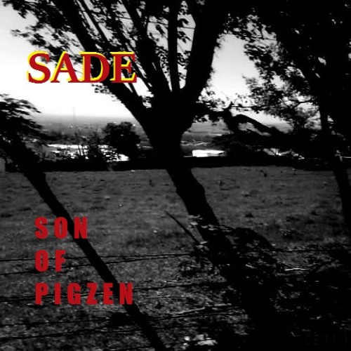 Sade -  PIGZEN