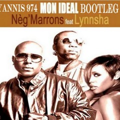 Neg'Marrons ft. Lynnsha - Mon idéal bootleg mix dj yannis 974