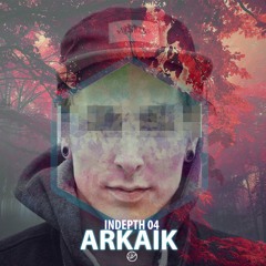 INDEPTH004: Arkaik [DIFFRENT MUSIC]