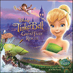 Tinker Bell and the Great Fairy Rescue. Musica: Joel McNeely