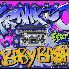 Frankie J "Don't Stop It" Featuring Baby Bash