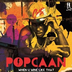 Popcaan - When You Wine Like That (Dj Electrico Clean Intro )