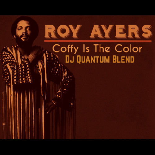 Coffy Is The Color (Quantum Blend)