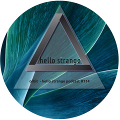 orbit - hello strange podcast #114