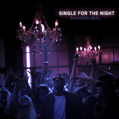 Brandon Beal - Single For The Night