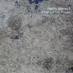 Hashigakari - Five Little Pieces (excerpt)