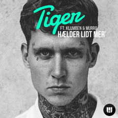 Tiger - Hælder Lidt Mer' (feat. Klumben & Murro) (Le Boeuf Remix)