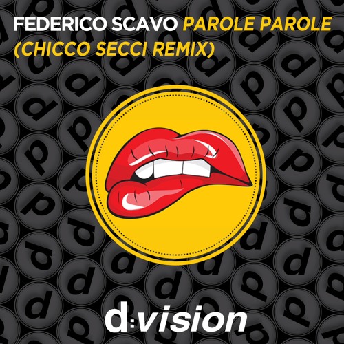 Stream Federico Scavo - Parole Parole - Chicco Secci Remix d:vision records  by Federico Scavo | Listen online for free on SoundCloud