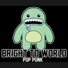 Bright to world