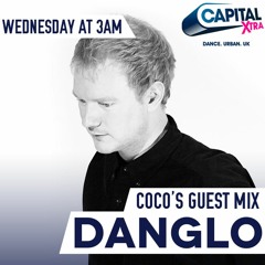 Danglo - Capital Xtra Guest Mix