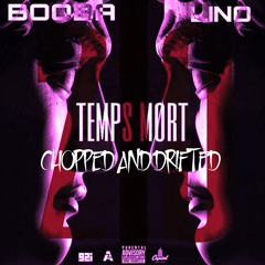 Booba Feat Lino - Temps Mort 2.0 Chopped And Drifted