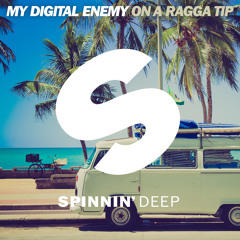 My Digital Enemy - On A Ragga Tip (TEASER) [Spinnin Deep]