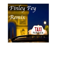 Taxi nach Paris (Finley Fey Remix)