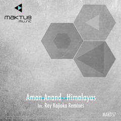 Aman Anand - Himalayas - Ray Kajioka Remixes - Snippets