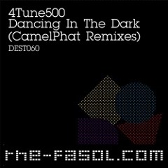 4Tune500 - Dancing In The Dark (CamelPhat Remix - Vocal Mix) [Destined]