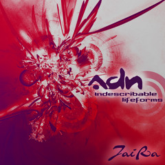 Adn - Anxiety - Indescribable Lifeforms EP