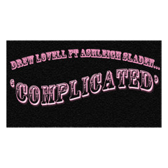 Complicated ft Ashleigh Sladen