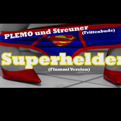 Plemo & Streuner- Superhelden (Flummi Remix)