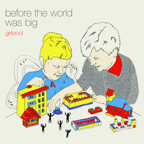 Girlpool - Before The World Was Big