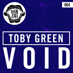 Toby Green - Void (Original Mix) [OUT NOW!]