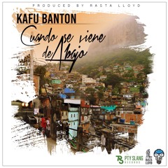 Kafu Banton - Cuando se viene de abajo