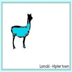 Hipster Town - Lamaki