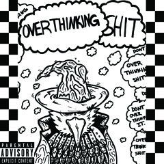 Overthinking