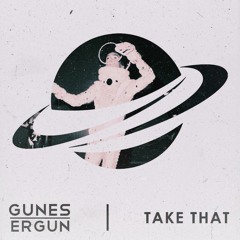 Gunes Ergun - Take That